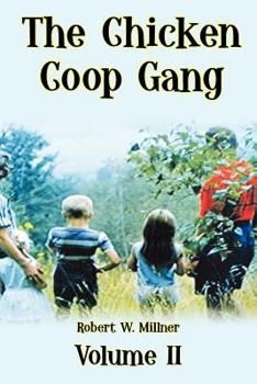 Paperback The Chicken Coop Gang: Volume II Book