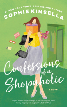 Confessions of a Shopaholic - Book #1 of the Shopaholic