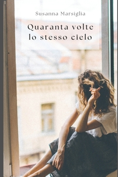 Paperback Quaranta volte lo stesso cielo: Racconti di quarantena [Italian] Book