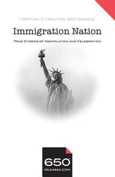 Paperback 650 - Immigration Nation: True Stories of Assimilation and Celebration Book