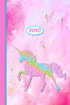 2020 Planner - Pink Rainbow Glitter Unicorn: Daily | Weekly | Monthly | Annual Organizer Scheduler with Contacts & Passwords & Birthdays (2020 weekly planner organizer diary journal)