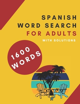Spanish Word Search for Adults: Sopa de Letras en Español Para Adultos - Temas Variados Para Todos Los Gustos