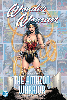 Hardcover Wonder Woman: 80 Years of the Amazon Warrior the Deluxe Edition Book
