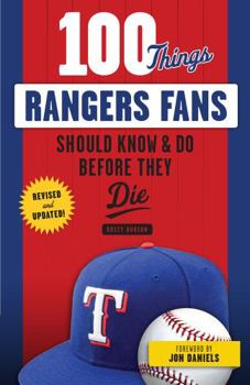 Paperback 100 Things Rangers Fans Should Know & Do Before They Die Book