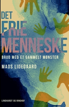 Paperback Det frie menneske. Brud med et gammelt m?nster [Danish] Book