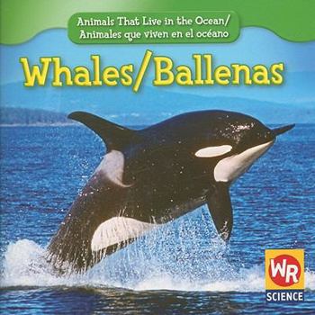 Whales / Ballenas - Book  of the Animals That Live in the Ocean / Animales que Viven en el Océano