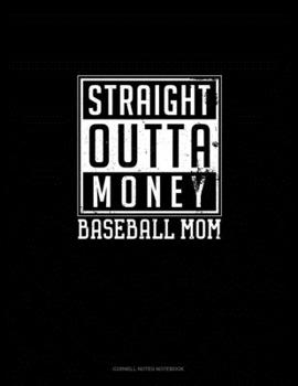 Paperback Straight Outta Money Baseball Mom: Cornell Notes Notebook Book