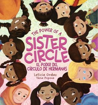 The Power of a Sister Circle: A Girl's Guide to Making Best Friends (English/Spanish Edition)