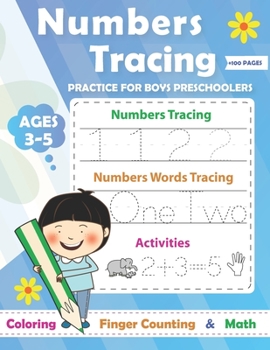 Paperback Numbers Tracing practice for boys Preschoolers Ages 3-5: Math Preschool Learning Book / Learn tracing numbers for boys ages 3-5 and kindergarten Book