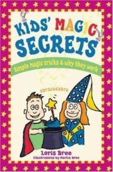 Paperback Kid's Magic Secrets: Simple Magic Tricks & Why They Work Book