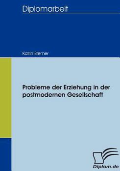 Paperback Probleme der Erziehung in der postmodernen Gesellschaft [German] Book