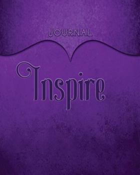 Paperback Inspire Journal: Purple 8x10 128 Page Lined Journal Notebook Diary (Volume 1) Book