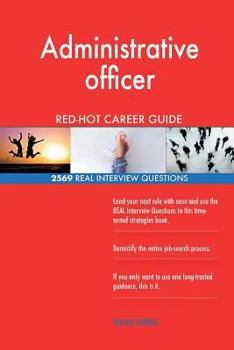 Paperback Administrative officer RED-HOT Career Guide; 2569 REAL Interview Questions Book
