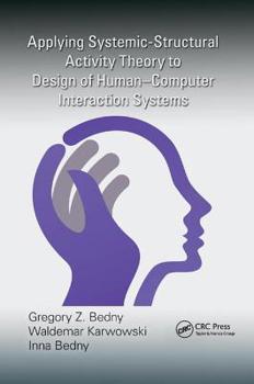 Paperback Applying Systemic-Structural Activity Theory to Design of Human-Computer Interaction Systems Book