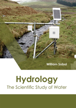 Hardcover Hydrology: The Scientific Study of Water Book