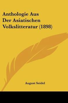 Paperback Anthologie Aus Der Asiatischen Volkslitteratur (1898) [German] Book