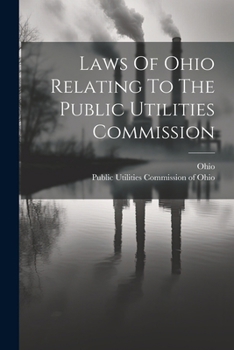 Paperback Laws Of Ohio Relating To The Public Utilities Commission Book