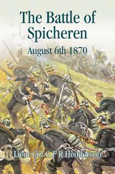 Hardcover The Battle of Spicheren August 6th 1870 Book