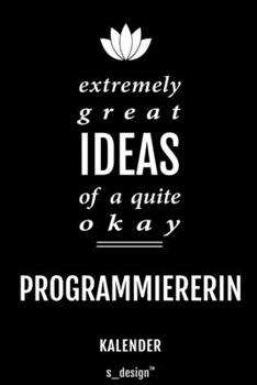 Kalender für Programmierer / Programmiererin: Immerwährender Kalender / 365 Tage Tagebuch / Journal [3 Tage pro Seite] für Notizen, Planung / Planungen / Planer, Erinnerungen, Sprüche (German Edition)