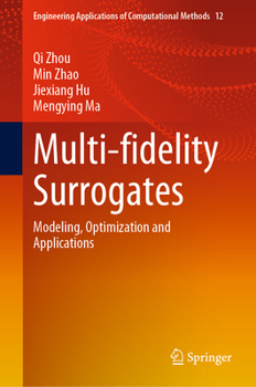 Hardcover Multi-Fidelity Surrogates: Modeling, Optimization and Applications Book