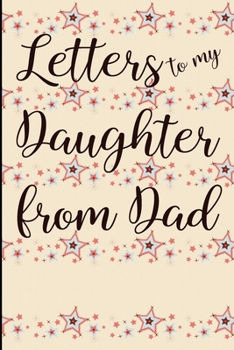 Letters To My Daughter From Dad: Blank Lined Journal