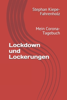 Paperback Lockdown und Lockerungen: Mein Corona-Tagebuch [German] Book