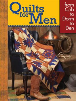 Paperback Quilts for Men: From Crib to Dorm to Den Book