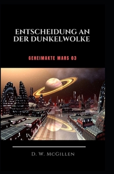 Paperback Entscheidung an der Dunkel-Wolke: Geheimakte Mars 03 [German] Book