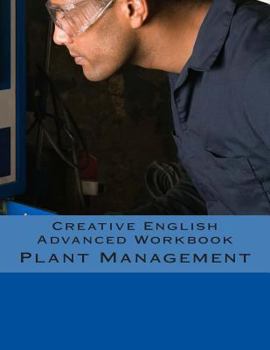 Paperback Creative English Advanced Workbook: Plant Management Book