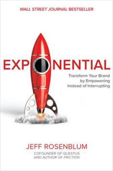 Hardcover Exponential: Transform Your Brand by Empowering Instead of Interrupting Book