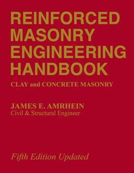 Reinforced Masonry Engineering Handbook: Clay and Concrete Masonry