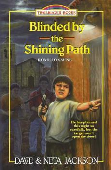 Blinded by the Shining Path: Romulo Saune - Book  of the Trailblazer Books