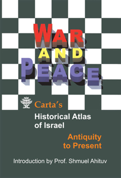 Paperback War and Peace: Carta's Historical Atlas of Israel Book