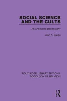Hardcover Social Science and the Cults: An Annotated Bibliography Book
