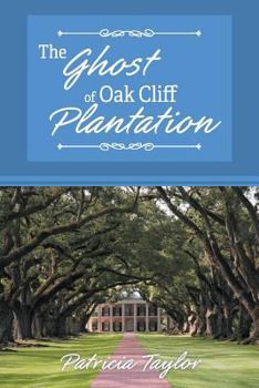 Paperback The Ghost of Oak Cliff Plantation Book