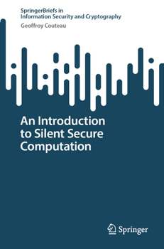 Paperback An Introduction to Silent Secure Computation Book
