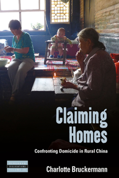 Hardcover Claiming Homes: Confronting Domicide in Rural China Book