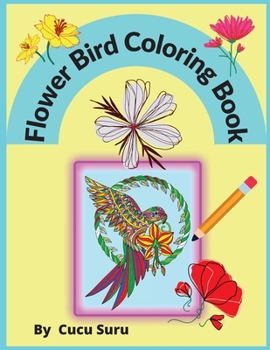 Flower Bird Coloring Book: Adults Relaxation