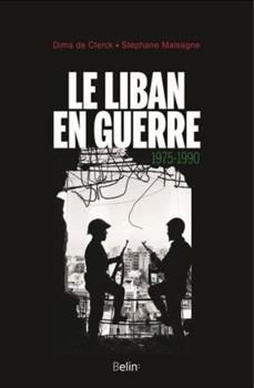 Paperback Le Liban en guerre: 1975-1990 [French] Book
