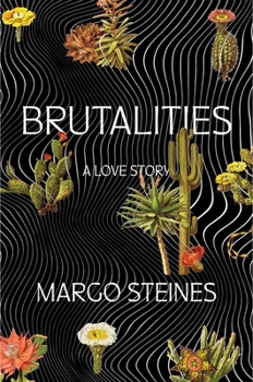 Paperback Brutalities: A Love Story Book