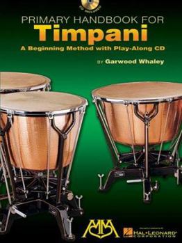 Paperback Primary Handbook for Timpani: A Beginning Method with Play-Along CD Book