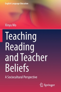 Paperback Teaching Reading and Teacher Beliefs: A Sociocultural Perspective Book