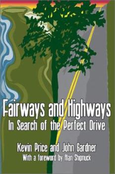 Paperback Fairways and Highways: In Search of the Perfect Drive Book