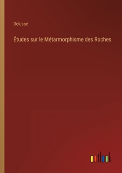 Paperback Études sur le Métarmorphisme des Roches [French] Book