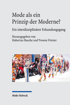 Hardcover Mode ALS Ein Prinzip Der Moderne?: Ein Interdisziplinarer Erkundungsgang [German] Book