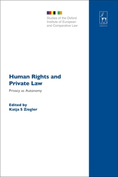 Hardcover Human Rights and Private Law: Privacy as Autonomy Book