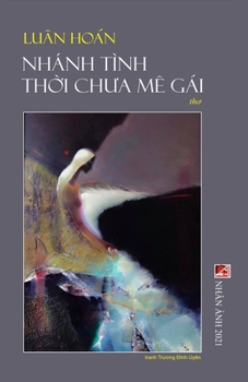 Paperback Nhánh Tình Th&#7901;i Ch&#432;a Mê Gái [Vietnamese] Book