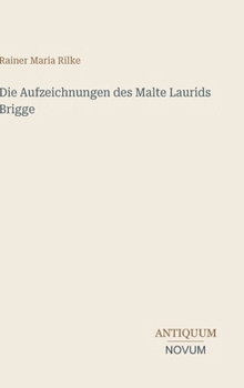 Die Aufzeichnungen des Malte Laurids Brigge (German Edition)
