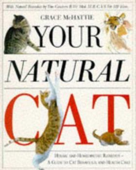 Paperback Your Natural Cat: Herbel and Homeopathic Remedies - a Guide to Cat Behaviour and Health Care Book
