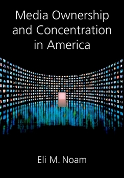 Hardcover Media Ownership and Concentration in America Book